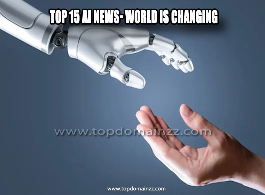 Top 15 AI News- World is Changing 3 40 min